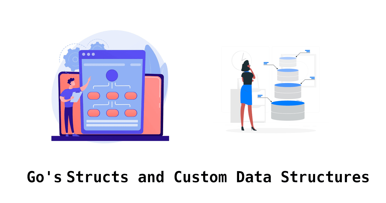 Go's Building Blocks: Structs and Custom Data Structures